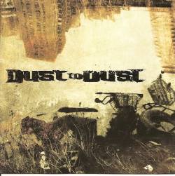 Dust To Dust : Dust to Dust